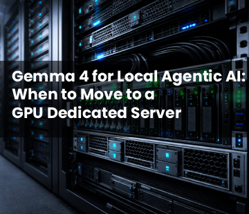Scale Gemma 4 Local AI with GPU Dedicated Servers