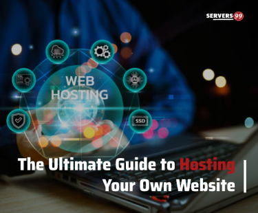 The Ultimate Guide to Hosting Your Own Website