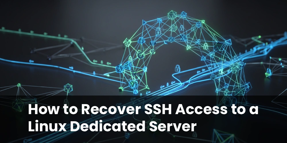 How to Recover SSH Access to a Linux Dedicated Server