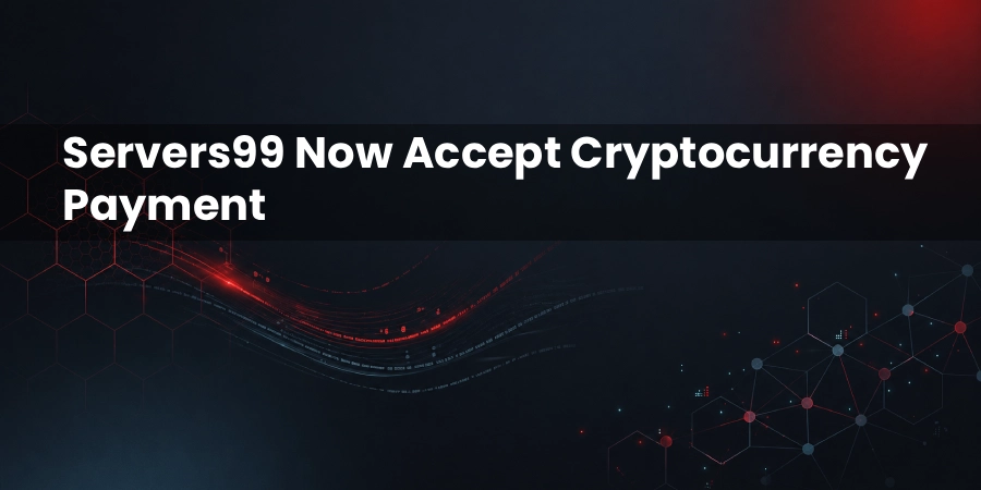 Servers99 Now Accepts Cryptocurrency Payment