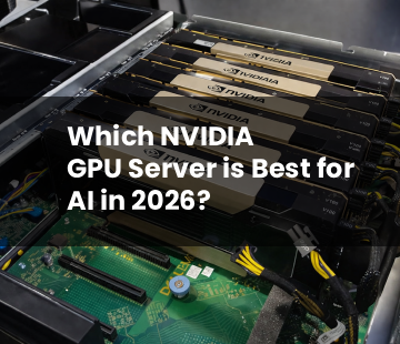 Which NVIDIA GPU Server is Best for AI in 2026?